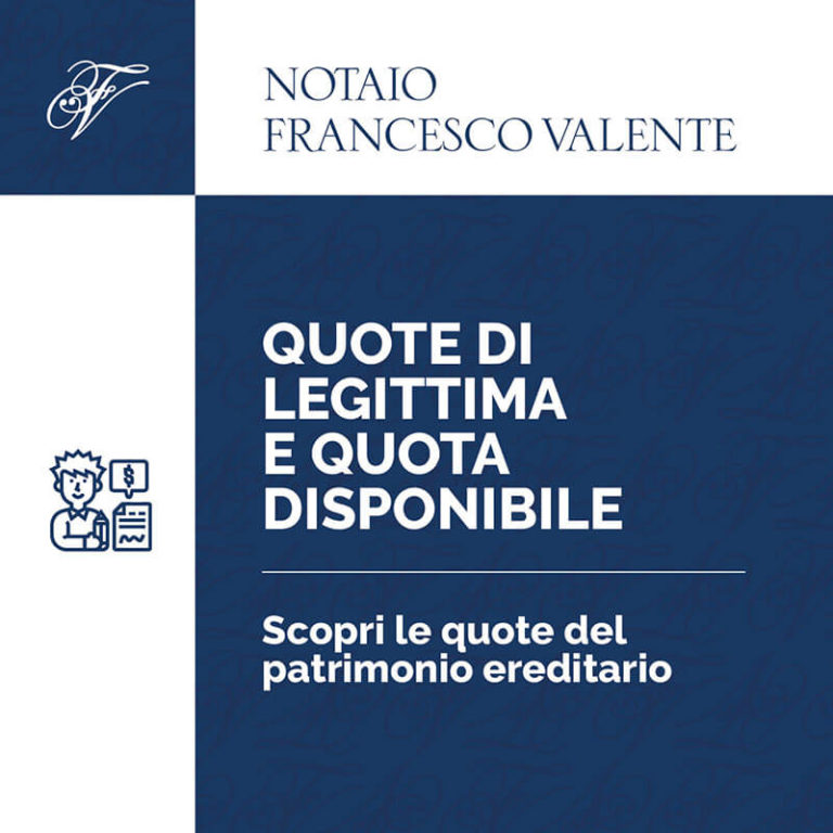 Notaio Francesco Valente Quota di legittima e quota disponibile